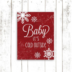 ... it's Cold Outside - Snowflake Art with Quote in Red - Christmas