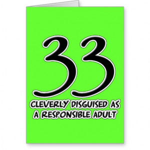 33rd Birthday Images http://www.zazzle.com/33rd_birthday_disguise ...
