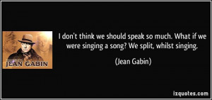 More Jean Gabin Quotes