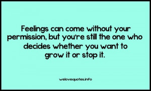 ... You’re Still The One Who Decides Whether You Want To Grow It Or Stop