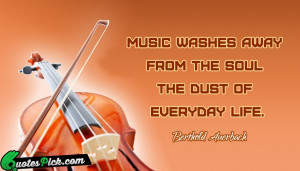 Music Washes Away From The by berthold-auerbach Picture Quotes