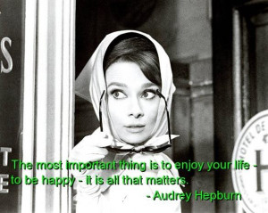 Audrey hepburn quotes sayings cute enjoy life happy