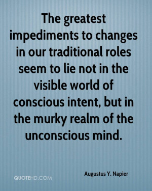 The greatest impediments to changes in our traditional roles seem to ...