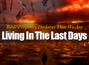END TIMES BIBLE PROPHECY IS UNFOLDING BEFORE OUR VERY EYES (VIDEO)
