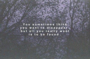 just want to be found.....