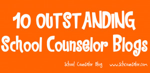 10 OUTSTANDING School Counselor Blogs