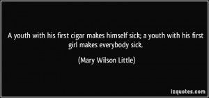 with his first cigar makes himself sick; a youth with his first girl ...