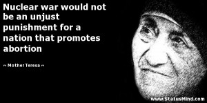 ... nation that promotes abortion - Mother Teresa Quotes - StatusMind.com