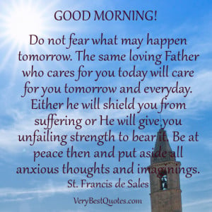 Uplifting Good Morning Quotes – Do not fear what may happen