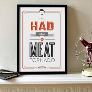 You Had Me At Meat Tornado Poster // Ron Swanson Quote // Parks and ...