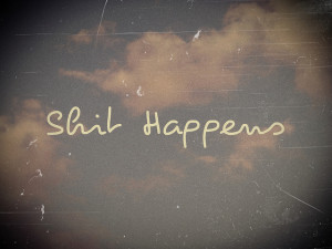 beautiful, blue, quote, shit happens, sky, vintage, whatever
