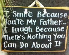 haha cannot wait for my dad's birthday. i'll frame this quote and put ...