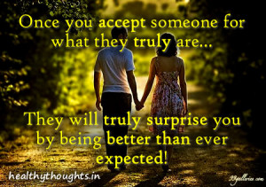 -love-quotes-once you accept someone for who they really are-they ...