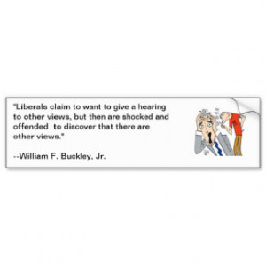 William F Buckley quote about liberals Car Bumper Sticker
