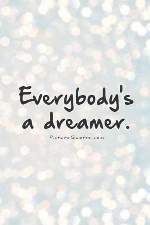 ... Quotes Inspiring Quotes Dreams Quotes Dreamer Quotes John Lithgow