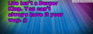 life_isn't_a_burger-68291.jpg?i