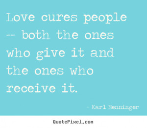 ... karl menninger more love quotes success quotes life quotes friendship