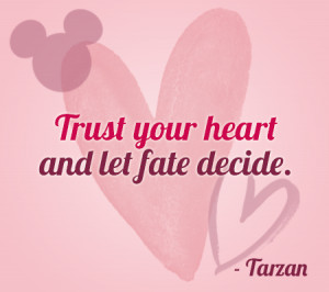 trust your heart trust your heart and late fate decide