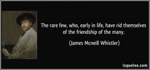 The rare few, who, early in life, have rid themselves of the ...