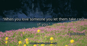 when-you-love-someone-you-let-them-take-care-of-you_600x315_12135.jpg