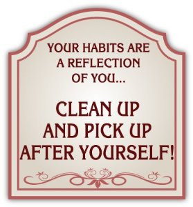 Clean Up After Yourself Signs