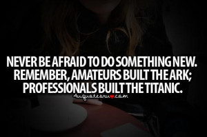 ... amateurs built the ark professionals built the titanic life quote