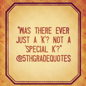5th Grade Quotes #SpecialK