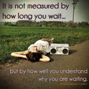 Wait on the Lord's timing!