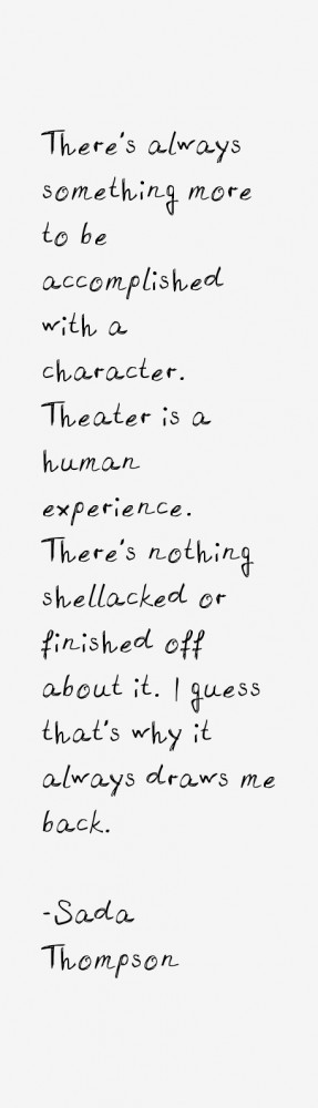 Sada Thompson Quotes amp Sayings