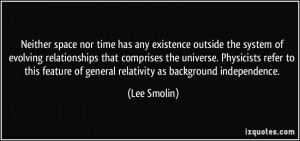 Neither space nor time has any existence outside the system of ...