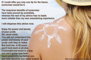Read the inspiring words of wisdom from Baz Luhrman's Sunscreen Speech
