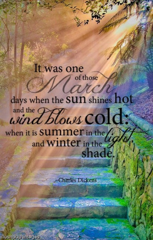 March! days when the sun shines hot!