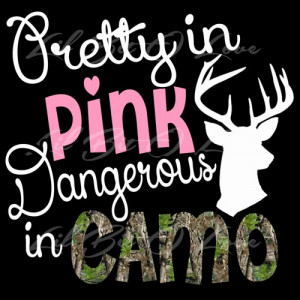 Pretty in Pink Dangerous in Camo Vinyl Decal Sticker Girl Hunter Hunt