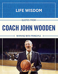 Quotes from Coach John Wooden - LifeWay Reader