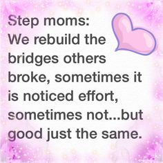 ... Nice Moments, Stepmom Sayings, Quotes Step Mom, Step Kids, Point Heard