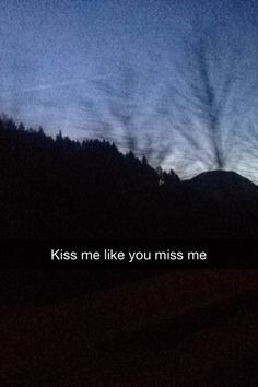 ... hipster #kiss #love #me #miss #nature #night #vintage #you #snapchat