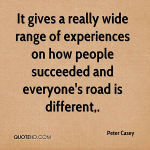 ... How People Succeeded And Everyone’s Road Is Different. - Peter Casey