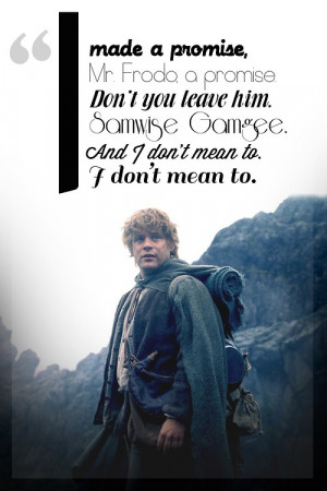 stories-in-the-mind-blog-samwise-gamgee-quotes-i-made-a-promise-mr ...