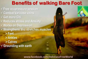 Walking bare foot for minimum 30 minutes a day, is excellent for ...