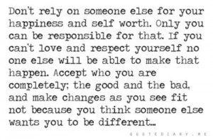 don't rely on someone else