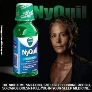 NyQuil Funny Advertisement Carol The Walking Dead