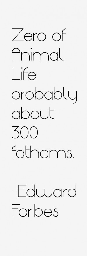 Edward Forbes Quotes & Sayings