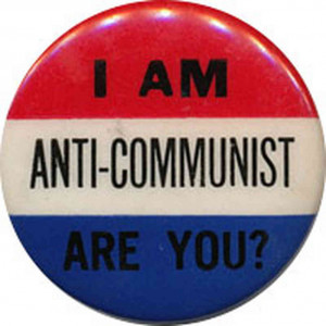 Anti Communism Anti-communist.