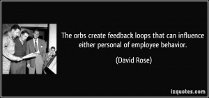 ... that can influence either personal of employee behavior. - David Rose