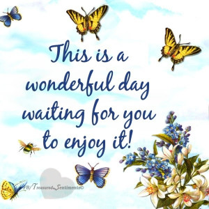 Enjoy this wonderful day quote via www.Facebook.com ...