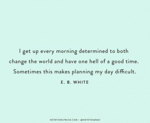 Every day is a great day