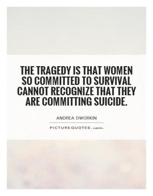 Andrea Dworkin Quote. Related Images