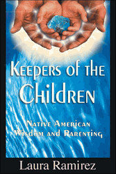 Get your copy of Keepers of the Children: Native American Wisdom and ...