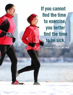... to be sick.” – Kenneth H. Cooper, MD, MPH #quote #fitness #workout