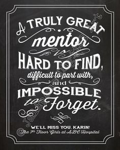 Great Mentor is hard to find, difficult to part with, and impossible ...